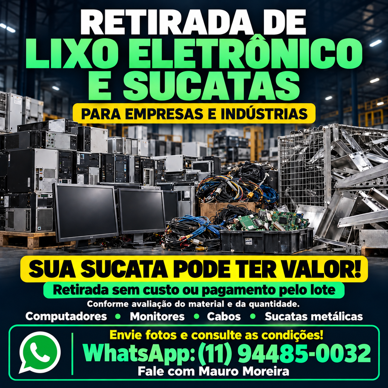 Banner de retirada de lixo eletrônico e sucatas para empresas e indústrias. Contato Mauro Moreira, WhatsApp (11) 94485-0032.